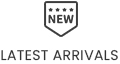 LATEST ARRIVALS